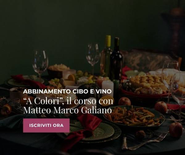 Abbinamenti Cibo e Vino a Colori: Corso con Matteo Marco Galiano